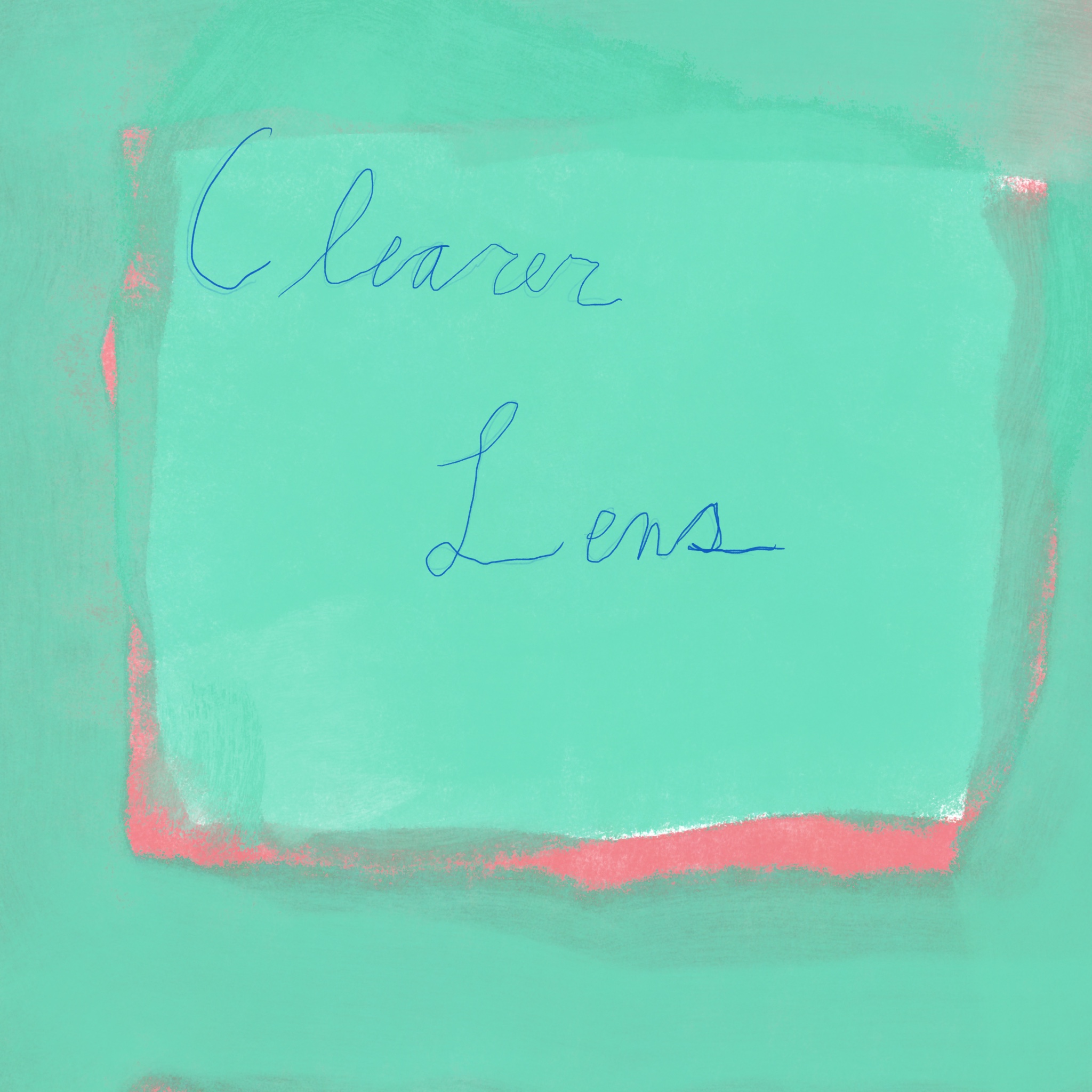 Clearer Lens - Lil Message